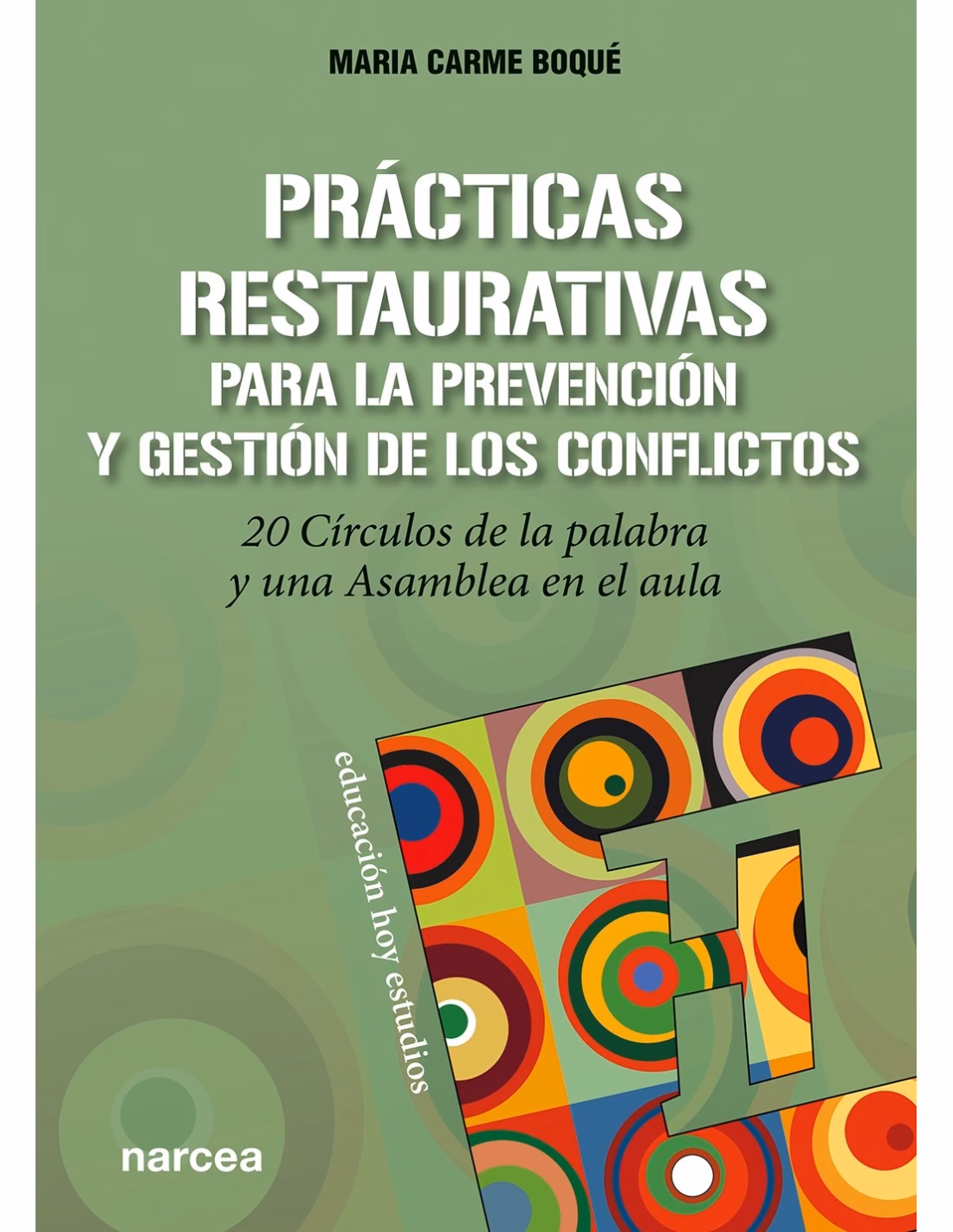 ¿Cuál es el objetivo de las prácticas restaurativas?