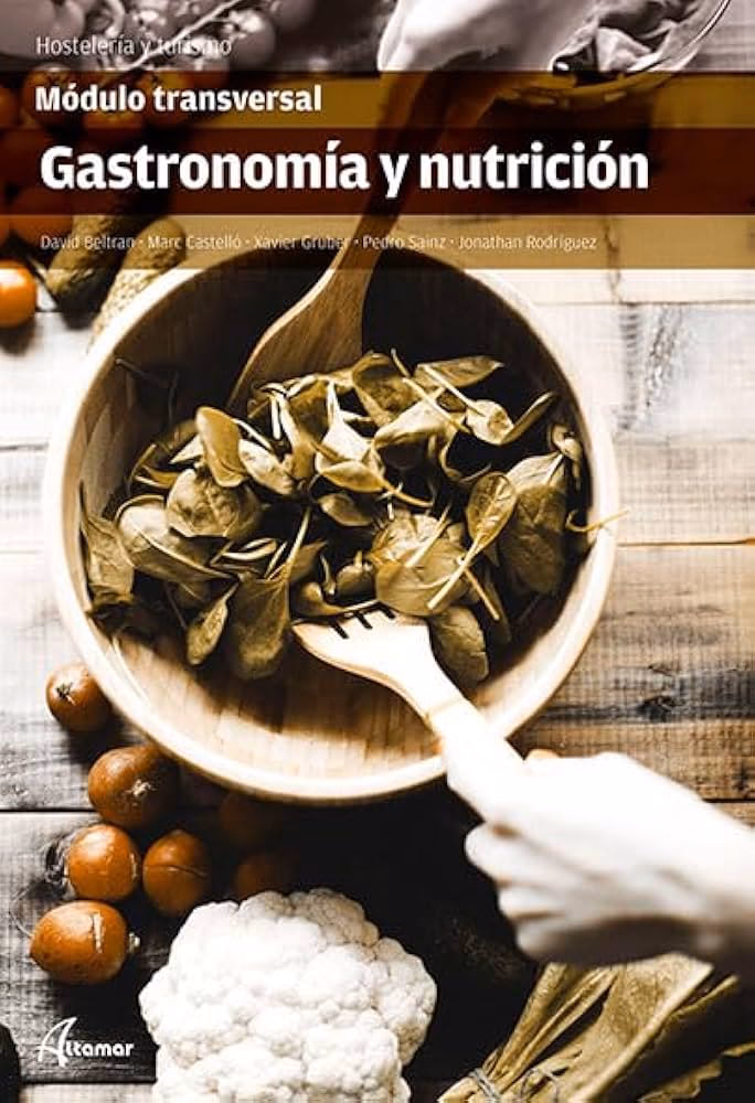 ¿Qué relación tiene la gastronomía con la nutrición?