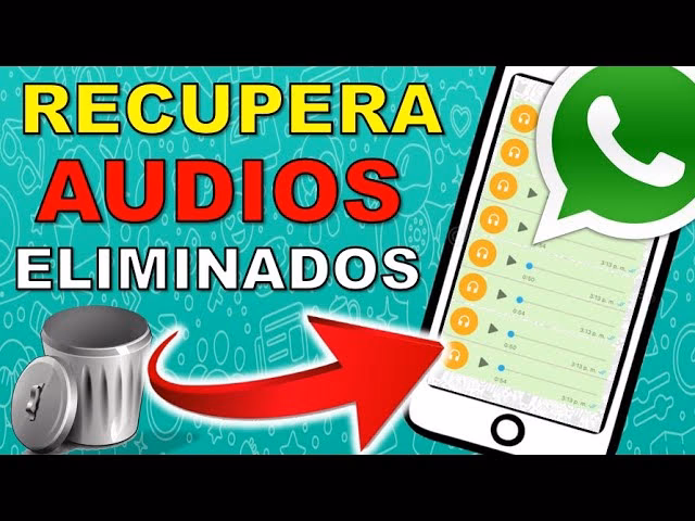 ¿Cómo se recupera un audio borrado de WhatsApp?