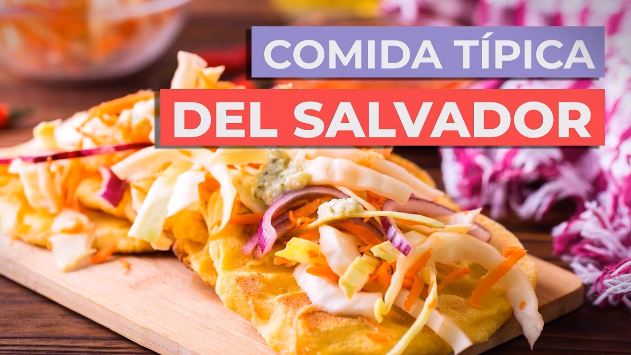 ¿Cuáles son 20 comidas típicas de El Salvador?