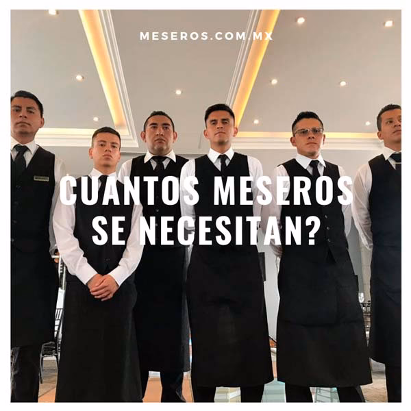 ¿Cuántos garzones se necesitan para 100 personas?