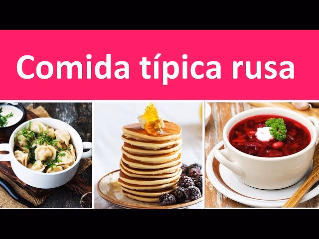 ¿Cuál es el plato nacional de Rusia?