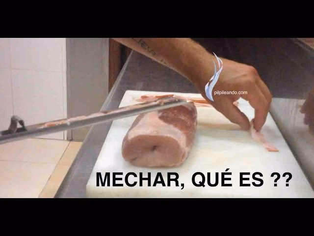 ¿Qué significa mechar en la cocina?